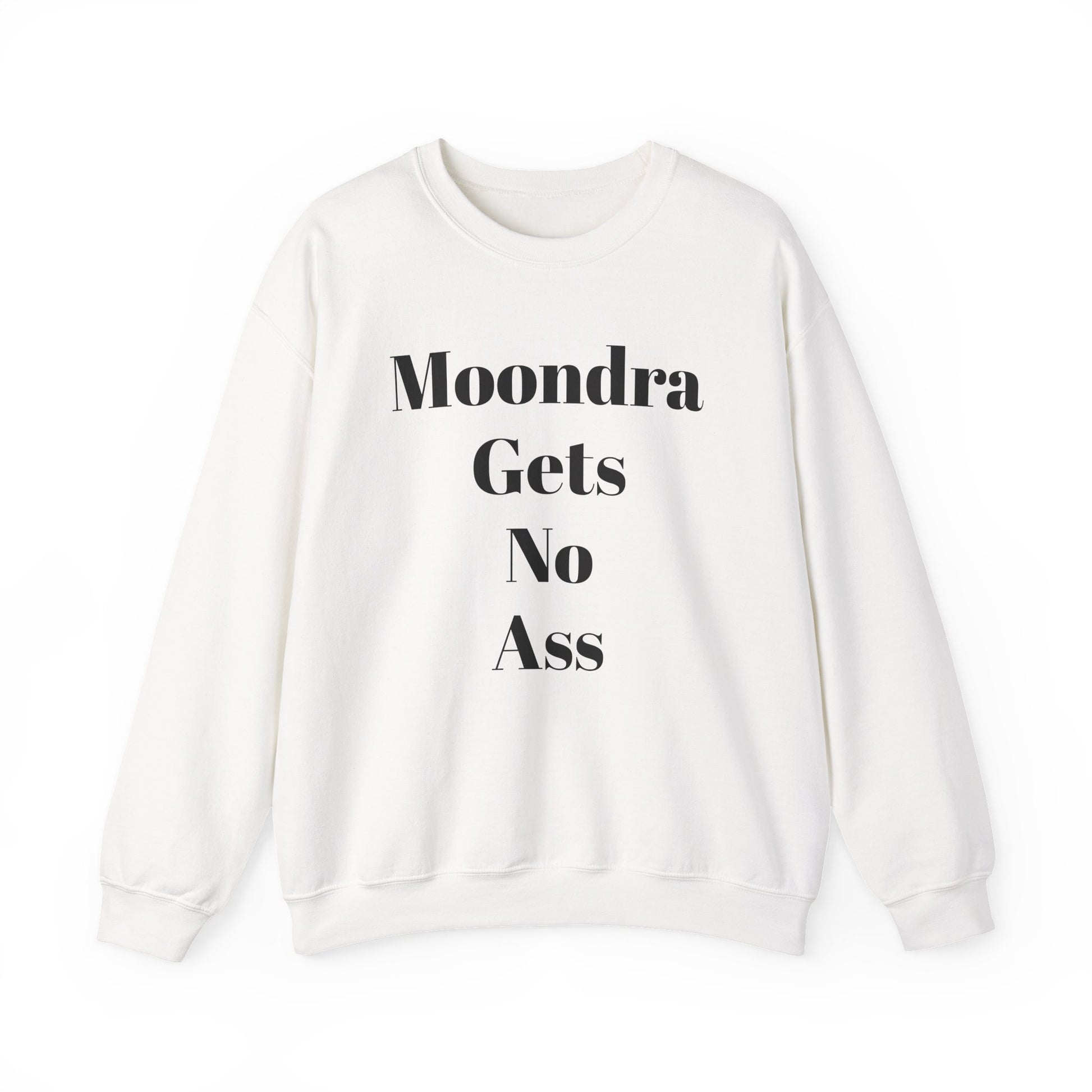 Moondra Gets No Ass Sweatshirt, Funny Crewneck, Unisex Humor Apparel, Gift for Friends, Casual Everyday Wear