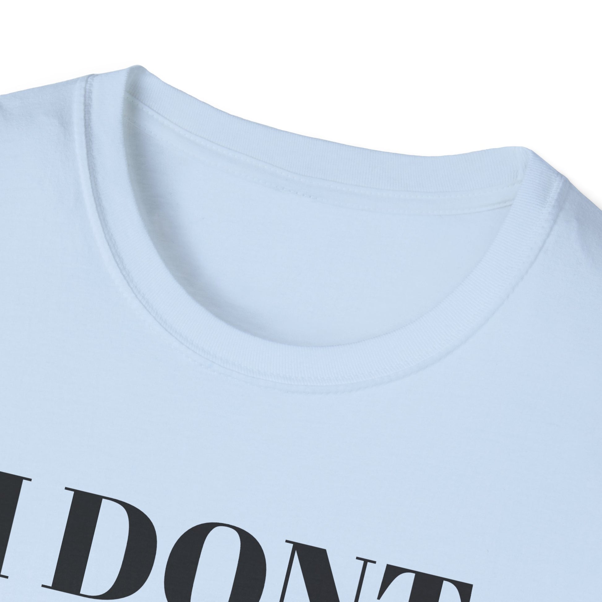 Unisex Softstyle T-Shirt - "I Don't Need Fun to Have Alcohol" - Funny Drinking Tee, Party Shirt, Gift for Adults, Casual Wear, Humor Top