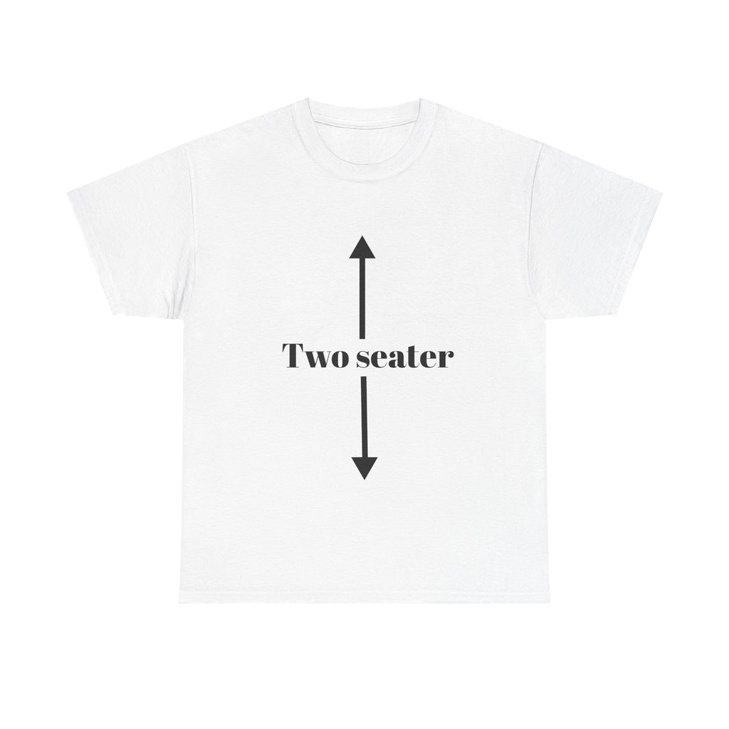 Unisex Heavy Cotton Tee - 'Two Seater' Graphic Tee, Casual Wear, Gift for Friends, Birthday Present, Unique Humor Shirt